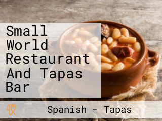 Small World Restaurant And Tapas Bar