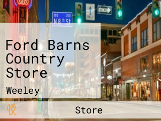 Ford Barns Country Store