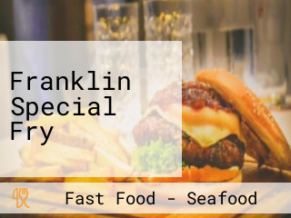 Franklin Special Fry