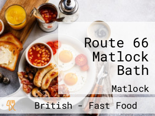 Route 66 Matlock Bath