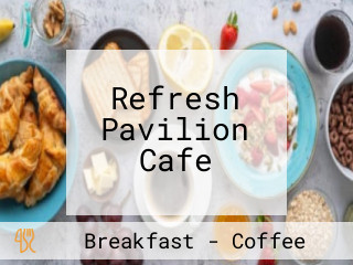 Refresh Pavilion Cafe