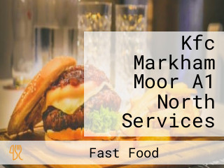 Kfc Markham Moor A1 North Services