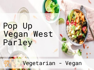 Pop Up Vegan West Parley