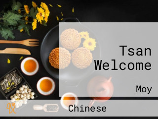 Tsan Welcome