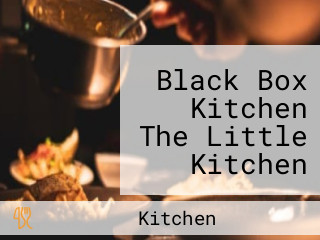 Black Box Kitchen The Little Kitchen With A Big Heart