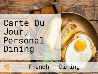 Carte Du Jour, Personal Dining