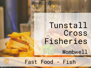 Tunstall Cross Fisheries
