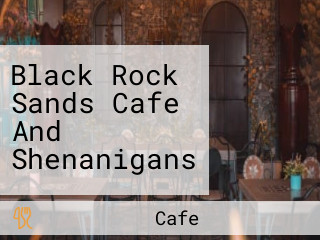 Black Rock Sands Cafe And Shenanigans