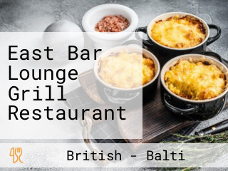 East Bar Lounge Grill Restaurant