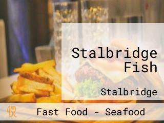 Stalbridge Fish