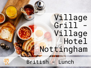 Village Grill - Village Hotel Nottingham
