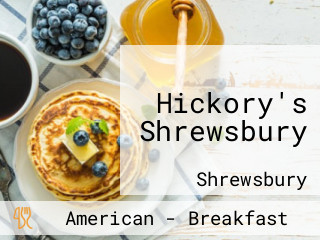 Hickory's Shrewsbury