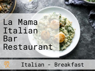 La Mama Italian Bar Restaurant