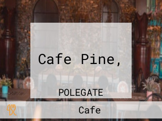 Cafe Pine,