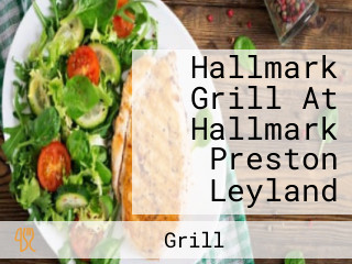 Hallmark Grill At Hallmark Preston Leyland