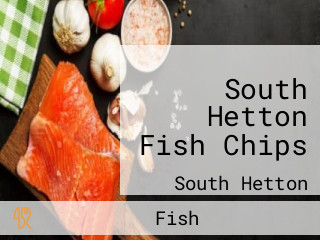 South Hetton Fish Chips