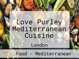 Love Purley Mediterranean Cuisine