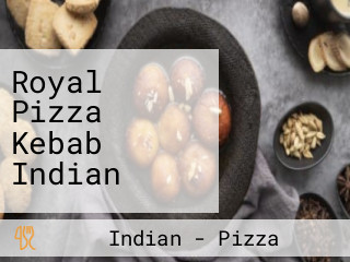 Royal Pizza Kebab Indian