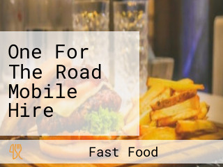 One For The Road Mobile Hire