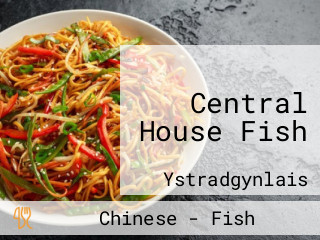 Central House Fish