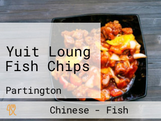 Yuit Loung Fish Chips