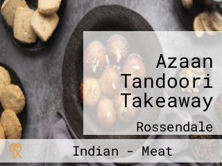 Azaan Tandoori Takeaway
