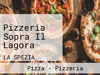 Pizzeria Sopra Il Lagora