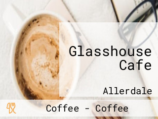 Glasshouse Cafe