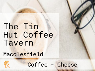 The Tin Hut Coffee Tavern