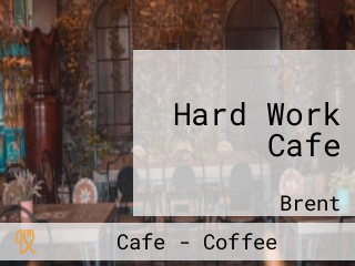 Hard Work Cafe