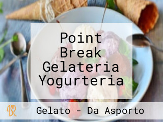 Point Break Gelateria Yogurteria