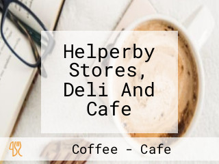Helperby Stores, Deli And Cafe
