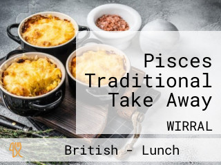 Pisces Traditional Take Away