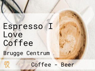 Espresso I Love Coffee