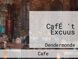 CafÉ 't Excuus