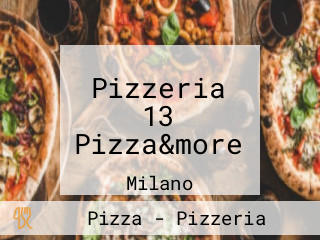 Pizzeria 13 Pizza&more