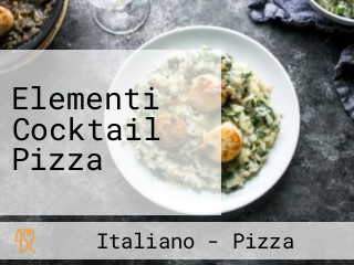 Elementi Cocktail Pizza