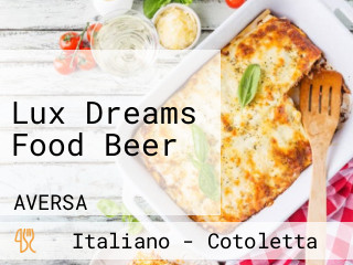 Lux Dreams Food Beer