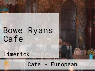 Bowe Ryans Cafe