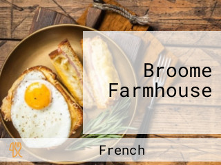 Broome Farmhouse