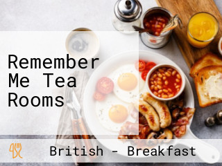 Remember Me Tea Rooms