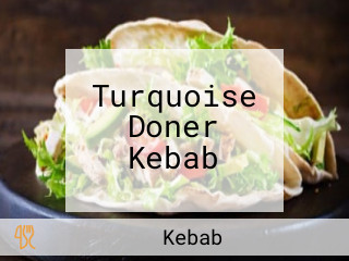 Turquoise Doner Kebab