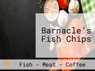 Barnacle’s Fish Chips