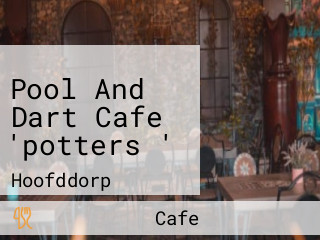 Pool And Dart Cafe 'potters '