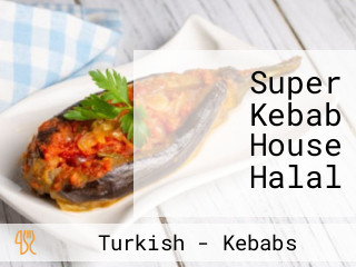 Super Kebab House Halal