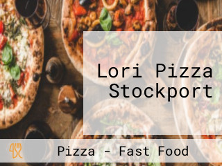 Lori Pizza Stockport