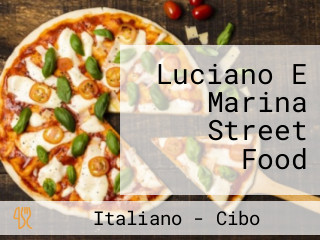 Luciano E Marina Street Food