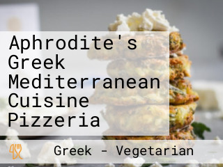 Aphrodite's Greek Mediterranean Cuisine Pizzeria