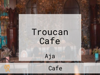 Troucan Cafe