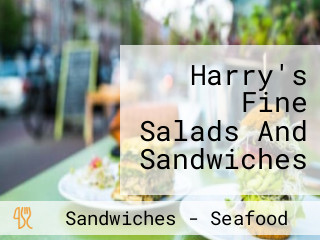 Harry's Fine Salads And Sandwiches
